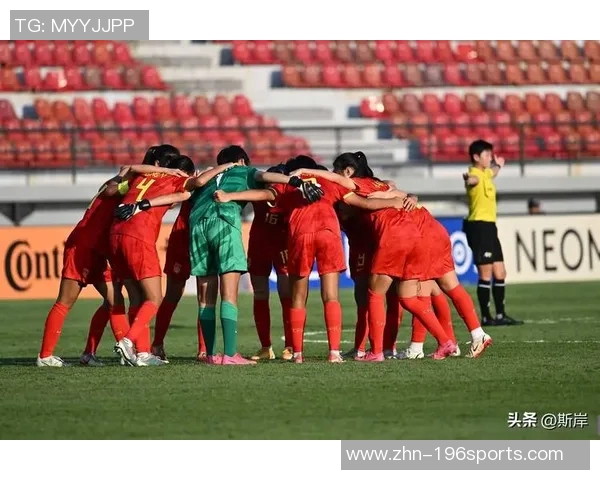 女足迎战泰国队全力争胜展现实力与团队精神